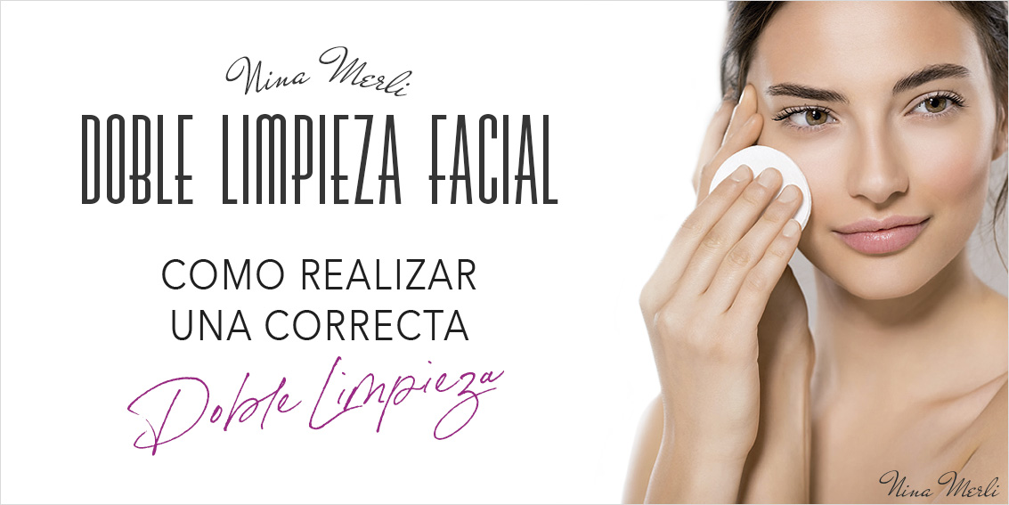 La doble limpieza facial